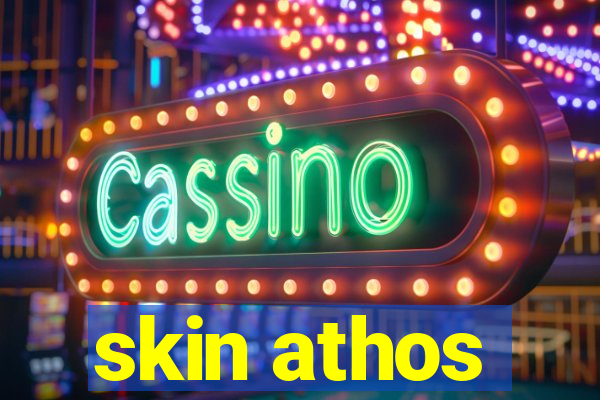 skin athos